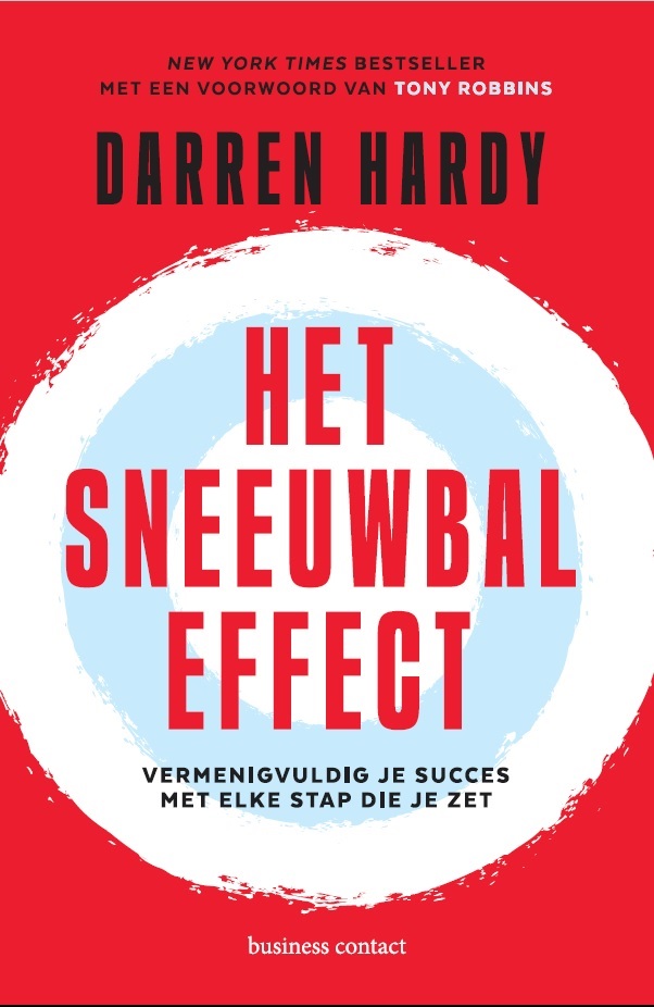 Het sneeuwbaleffect - Darren Hardy